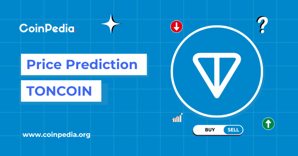 Toncoin Price Prediction 2025, 2026 – 2030: Will TON Price Reach $10?
